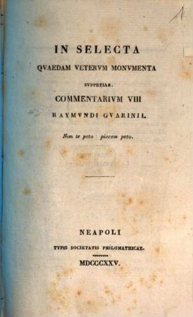 In selecta quaedam veterum monumenta suppetiae : commentarium VIII