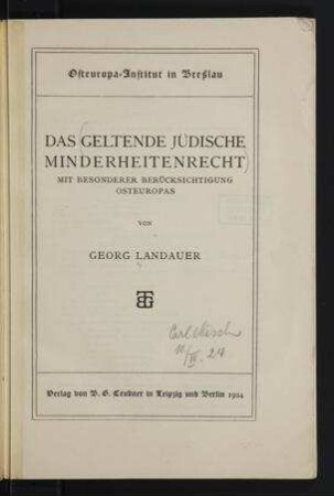 Das geltende jüdische Minderheitenrecht, mit besonderer Berücksichtigung Osteuropas / von Georg Landauer