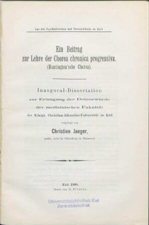 Ein Beitrag zur Lehre der Chorea chronica progressiva (Huntington'sche Chorea)