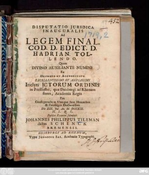 Disputatio Juridica Inauguralis Ad Legem Final. Cod. D. Edict. D. Hadrian. Tollendo
