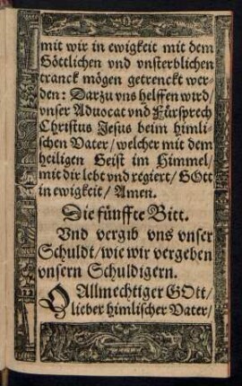 Die fünffte Bitt. Und vergib uns unser Schuldt/ wie wir vergeben unsern Schuldigern.