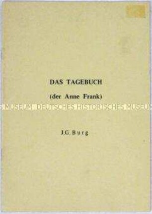 Polemische Schrift gegen das "Tagebuch der Anne Frank" aus neonazistischer Sicht, in der die Authentizität des Werkes geleugnet wird