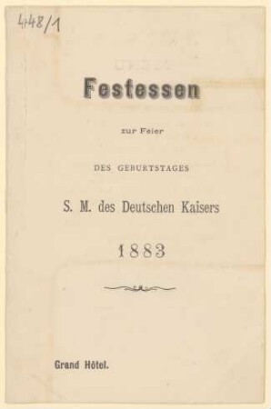 Menükarte : Festessen zur Feier des Geburtstages S.M. des Deutschen Kaisers 1883, Grand Hotel
