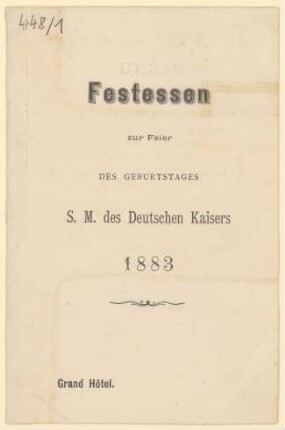 Menükarte : Festessen zur Feier des Geburtstages S.M. des Deutschen Kaisers 1883, Grand Hotel