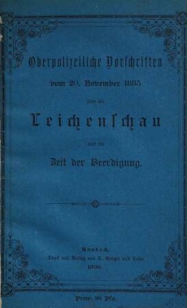 Oberpolizeiliche Vorschriften vom 20. November 1885 über die Leichenschau und die Zeit der Beerdigung