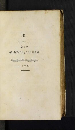 III. Der Schweizerbund. 1307.