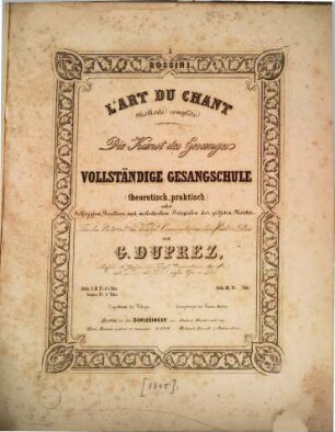 Die Kunst des Gesanges - vollständige Gesangschule theoretisch-praktisch : nebst Solfeggien, Vocalisen und melodischen Beispielen der größten Meister ; für den Unterricht im Königl. Conservatorium der Musik in Paris, [1]. Abth. I. II.