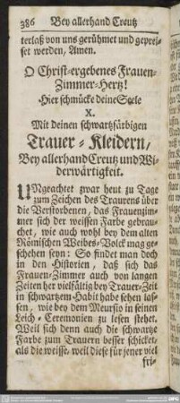 O Christ-ergebenes Frauen-Zimmer-Hertz! Hier schmücke deine Seele X. Mit deinen schwartzfärbigen Trauer-Kleidern, Bey allerhand Creutz und Widerwärtigkeit