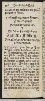 O Christ-ergebenes Frauen-Zimmer-Hertz! Hier schmücke deine Seele X. Mit deinen schwartzfärbigen Trauer-Kleidern, Bey allerhand Creutz und Widerwärtigkeit