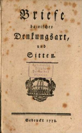 Briefe bairischer Denkungsart und Sitten