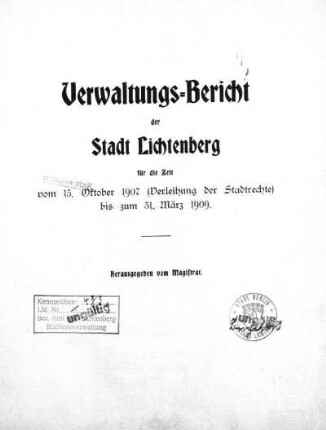 1.1907/1909: Verwaltungs-Bericht der Stadt Berlin - Lichtenberg : für die Zeit ...