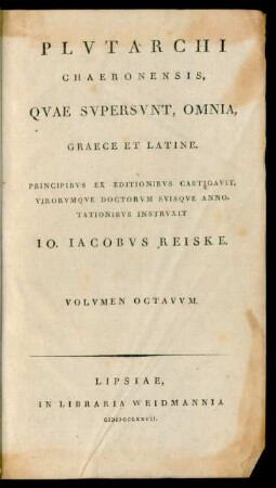 Vol. 8 = [6], Vol. 3: Plvtarchi Chaeronensis, Qvae Svpersvnt, Omnia