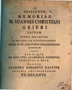 Ad orationem memoriae M. Ioannis Christiani Geieri ... invitat binasqve de eivs vita academica Giessensi epistolas e Msto exhibet
