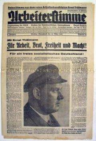 Regionale kommunistische Tageszeitung "Arbeiterstimme" mit Wahlpropaganda für Ernst Thälmann zur Reichspräsidentenwahl 1932 (1. Wahlgang)