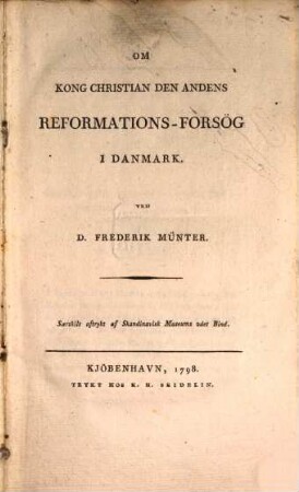 Om Kong Christian den Andens Reformations-Forsög i Danmark