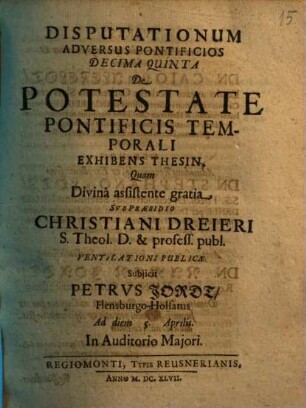 Disputationum Adversus Pontificios ..., 15. De Potestate Pontificis Temporali Exhibens Thesin