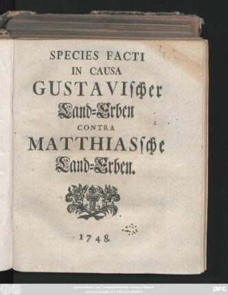 Species Facti In Causa Gustavischer Land-Erben Contra Matthiassche Land-Erben