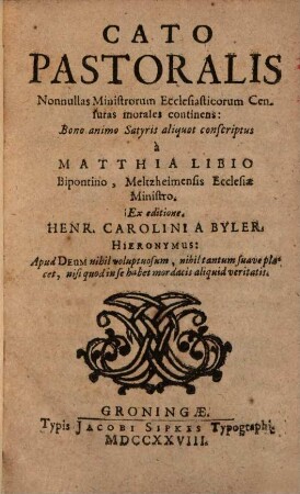 Cato pastoralis, nonnullas ministrorum ecclesiasticorum censuras morales continens ...