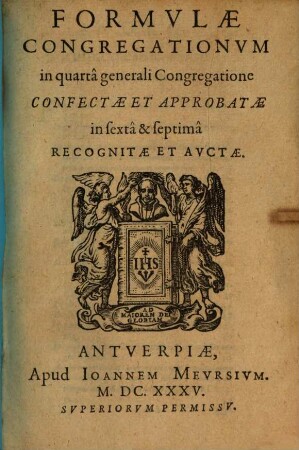 Formulae congregationum in quarta generali congregatione confectae ...