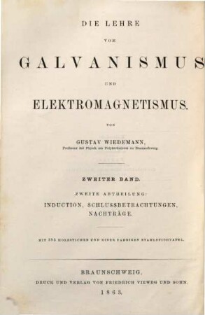 Die Lehre vom Galvanismus und Elektromagnetismus. 2,2, Die Lehre von den Wirkungen des galvanischen Stromes in die Ferne : Induction, Schlußbetrachtungen, Nachträge