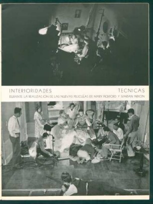 Interioridades técnicas : Durante la realización de las nuevas películas de Mary Pickford y Marian Nixon