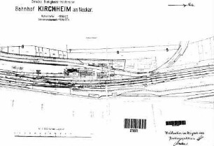 Kirchheim (Neckar): Empfangsgebäude,Güterschuppen,Rampe Lageplan