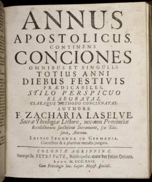 Annus Apostolicus, Continens Conciones Omnibus Et Singulis Totius Anni Diebus Festivis Prædicabiles