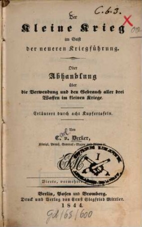 Der Kleine Krieg im Geist der neueren Kriegführung : Oder Abhandlung über die Verwendung und den Gebrauch aller 3 Waffen im kleinen Kriege ; Erläutert durch 8 Kupfertafeln
