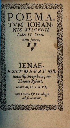 Poematvm Ioannis Stigelii Liber .... 2, Continens sacra