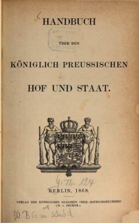 Handbuch über den Königlich Preußischen Hof und Staat : für das Jahr .... 1868