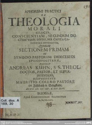 Aphorismi practici ex theologia morali selecti, conscientiam, secundum ductum verbi divini, per capita catechetica informantes ...