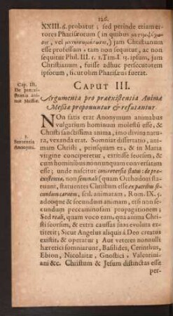 Caput III. Argumenta pro praeexistentia Animae Meßiae proponuntur & refutantur.