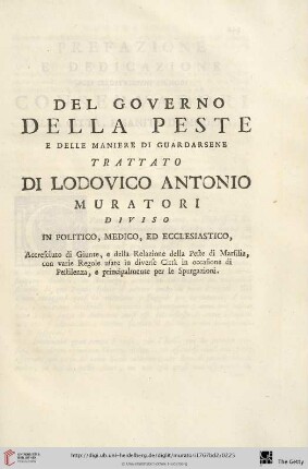 Del Governo della peste e delle maniere di guardarsene trattato di Lodovico Antonio Muratori diviso in politico, medico, ed ecclesiastico