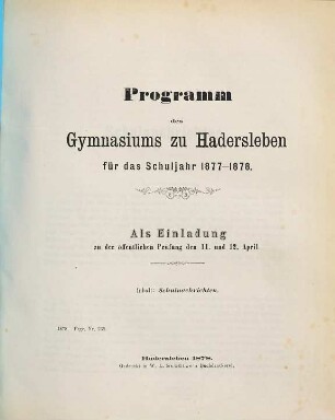 Programm des Gymnasiums zu Hadersleben : für das Schuljahr ... ; als Einladung zu der öffentlichen Prüfung ..., 1877/78