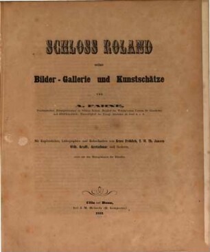 Schloss Roland, seine Bilder-Gallerie u. Kunstschätze