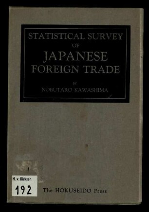 Statistical survey of Japanese foreign trade and its bearings upon the present Sino-Japanese conflict