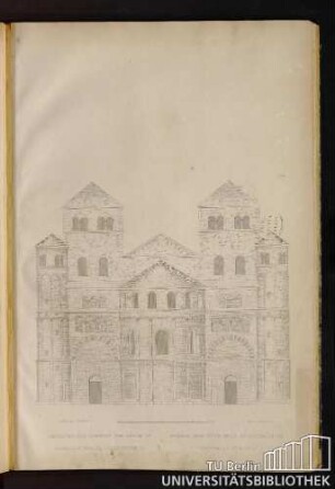 Nr. 2. Ursprüngliche Ansicht des Domes zu Trier aus dem XI. Jahrhunderte.