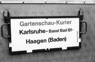 Lörrach: Landesgartenschau, Eröffnung; Sonderzugschild