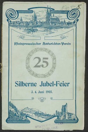 25 [Jahre] : silberne Jubelfeier 3., 4. Juni 1905
