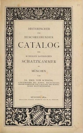 Historischer und beschreibender Catalog der königlich bayerischen Schatzkammer zu München