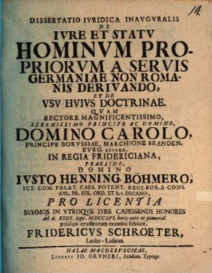 Dissertatio Ivridica Inavgvralis De Ivre Et Statv Hominvm Propriorvm A Servis Germaniae Non Romanis Derivando, Et De Vsv Hvivs Doctrinae