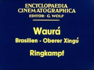 Waurá (Brasilien, Oberer Xingú) - Ringkampf