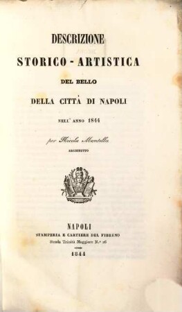 Descrizione storico-artistica del bello della città di Napoli nell' anno 1844