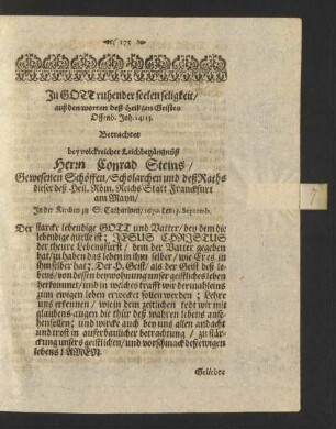 In Gott ruhender seelen seligkeit/ auß den worten deß Heiligen Geistes Offenb. Joh. 14/13. Betrachtet bey volckreicher Leichbegängnüß Herrn Conrad Steins/ Gewesenen Schöffen/ Scholarchen und deß Raths dieser deß Heil. Röm. Reichs Statt Franckfurt am Mayn/ In der Kirchen zu S. Catharinen/ 1670. den 13. Septemb.