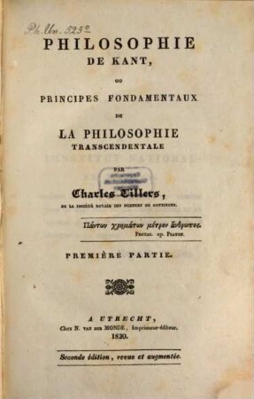Philosophie de Kant ou principes fondamentaux de la philosophie transcendentale. Partie 1