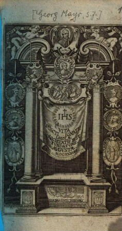 Vita Sancti Ignatii Loiolae Societatis Jesu Fundatoris