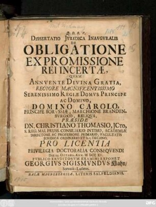 Dissertatio Jvridica Inavgvralis De Obligatione Ex Promissione Rei Incertæ