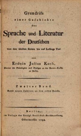 Grundriss einer Geschichte der Sprache und Literatur der Deutschen von den ältesten Zeiten bis auf Lessings Tod. 2