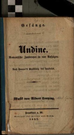 Undine : Romantische Zauberoper in vier Aufzügen. Nach Fouqué's Erzählung frei bearbeitet.