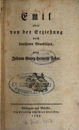 Emil oder von der Erziehung nach bewährten Grundsätzen
